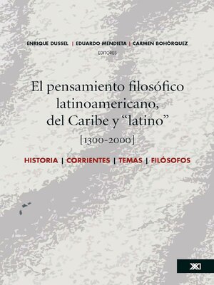 cover image of El pensamiento filosófico latinoamericano, del Caribe y "latino" [1300-2000]